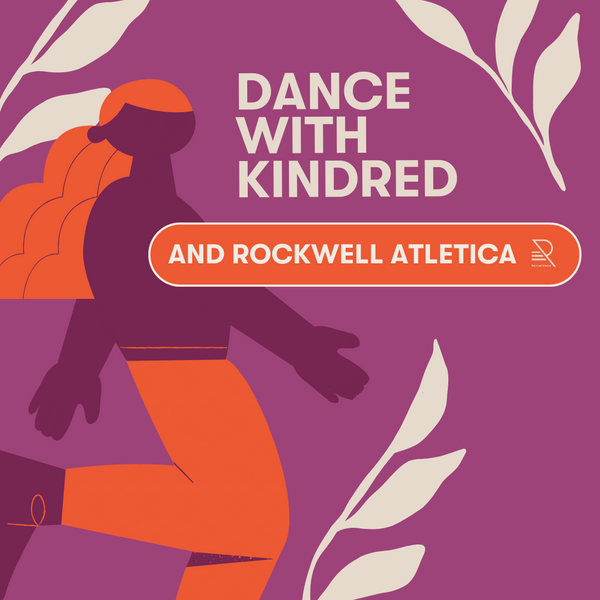 Move with Kindred: Dance with Rockwell Atletica